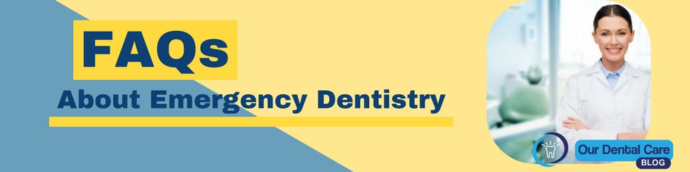 Emergency dentistry FAQ header