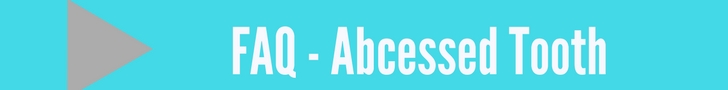 faq abscess tooth