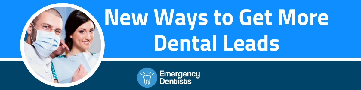 How to Get Dental Leads – 9 Ways to Think About Lead Gen for Dentists