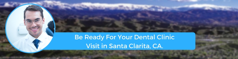 how to prepare for your santa clarita ca emergency dental clinic visit