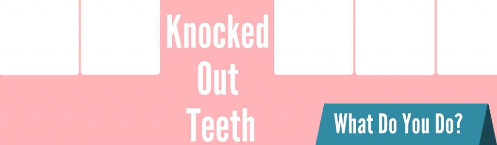 knocked out teeth