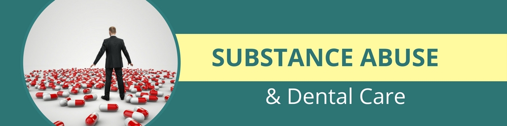 substance abuse and dental care